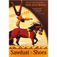 Sawdust in His Shoes by McGraw, Eloise Jarvis, 9780874868265