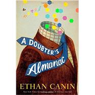 A Doubter's Almanac by Canin, Ethan, 9781400068265