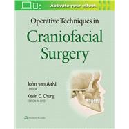 Operative Techniques in Craniofacial Surgery by Chung, Kevin C; van Aalst, John, 9781496348265