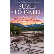 Mistletoe Kisses by O'connell, Suzie, 9781518738265