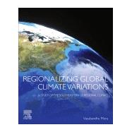 Regionalizing Global Climate Variations by Misra, Vasubandhu, 9780128218266