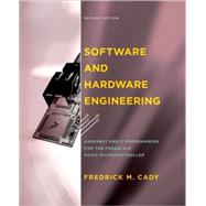 Software and Hardware Engineering Assembly and C Programming for the Freescale HCS12 Microcontroller by Cady, Fredrick M., 9780195308266