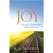 Choose Joy by Warren, Kay, 9780800738266