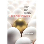 Freedom from Work by Fridman, Daniel, 9780804798266
