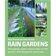 Rain Gardens by Dunnett, Nigel, 9780881928266