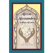 Alexa-Alessandra : A Story of...,Sumariwalla, Anita,9781441578266