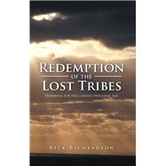 Redemption of the Lost Tribes by Richardson, Rick, 9781490778266