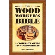 The Woodworker's Bible by Blandford, Percy W., 9781558708266