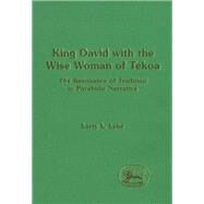 King David With the Wise Woman of Tekoa by Lyke, Larry L., 9781850758266