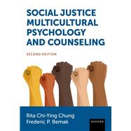 Social Justice Multicultural Psychology and Counseling by Chi-Ying Chung, Rita, 9780197518267