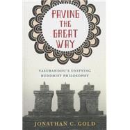 Paving the Great Way by Gold, Jonathan C., 9780231168267