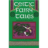 Celtic Fairy Tales by Jacobs, Joseph, 9780486218267