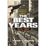 The Best Years, 1945-1950 by Goulden, Joseph C., 9780486838267