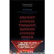 Ancient Chinese Thought, Modern Chinese Power by Xuetong, Yan; Bell, Daniel A.; Zhe, Sun; Ryden, Edmund, 9780691148267