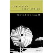 Sometimes a Great Notion by DONNELL, DAVID, 9780771028267
