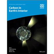 Carbon in Earth's Interior by Manning, Craig E.; Lin, Jung-Fu; Mao, Wendy L., 9781119508267