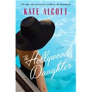 The Hollywood Daughter by Alcott, Kate, 9781410498267