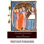 The Great Pestilence by Gasquet, Francis Aidan Cardinal, 9781500898267