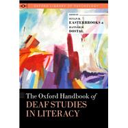 The Oxford Handbook of Deaf Studies in Literacy by Easterbrooks, Susan R.; Dostal, Hannah M., 9780197508268
