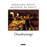 Disadvantage by Wolff, Jonathan; de-Shalit, Avner, 9780199278268