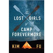 The Lost Girls of Camp Forevermore by Fu, Kim, 9780544098268
