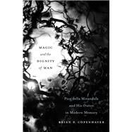Magic and the Dignity of Man by Copenhaver, Brian P., 9780674238268