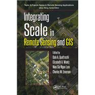 Integrating Scale in Remote Sensing and GIS by Quattrochi; Dale A., 9781482218268