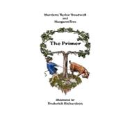 The Primer by Treadwell, Harriette Taylor; Free, Margaret; Richardson, Frederick, 9781904808268