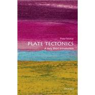 Plate Tectonics: A Very Short Introduction by Molnar, Peter, 9780198728269