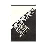Proletarian Imagination by Steinberg, Mark D., 9780801488269