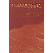 Hills of Spices : Poetry from the Bible by Potok, Rena, 9780827608269