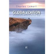 Globalization: An Introduction to the End of the Known World by Lemert,Charles C., 9781612058269