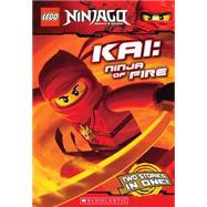 Kai, Ninja of Fire (LEGO Ninjago: Chapter Book) by Scholastic; Farshtey, Greg; Scholastic, 9780545348270