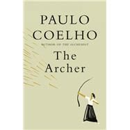 The Archer by Coelho, Paulo; Costa, Margaret Jull; Niemann, Christoph, 9780593318270