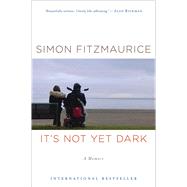 It's Not Yet Dark by Fitzmaurice, Simon, 9781328508270