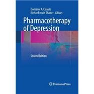 Pharmacotherapy of Depression by Ciraulo, Domenic A.; Shader, Richard, 9781627038270