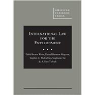 International Law for the Environment by Weiss, Edith Brown; Magraw, Daniel Barstow; McCaffrey, Stephen C.; Tai, Stephanie; Tarlock, A. Dan, 9780314288271