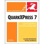 QuarkXPress 7 for Windows and Macintosh : Visual QuickStart Guide by Weinmann, Elaine; Lourekas, Peter, 9780321358271