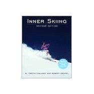 Inner Skiing Revised Edition by GALLWEY, W. TIMOTHY, 9780679778271