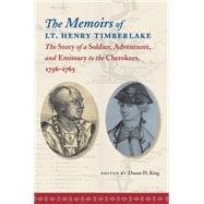 The Memoirs of Lt. Henry Timberlake by King, Duane H., 9780807858271