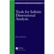 Tools for Infinite Dimensional Analysis by Jeremy J. Becnel, 9781000328271