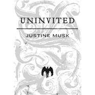Uninvited by Musk, Justine, 9781416538271
