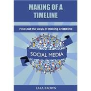Making of a Timeline by Brown, Lara, 9781506008271