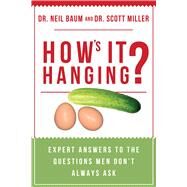 How's It Hanging? by Baum, Neil, Dr.; Miller, Scott, Dr., 9781510728271