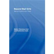Beyond Bad Girls: Gender, Violence and Hype by Chesney-Lind; Meda, 9780415948272
