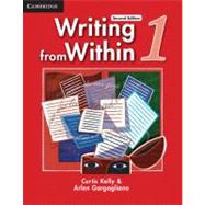 Writing from Within Level 1 Student's Book by Curtis Kelly , Arlen Gargagliano, 9780521188272