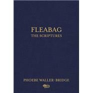 Fleabag: The Scriptures by Waller-bridge, Phoebe, 9780593158272