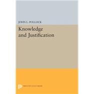 Knowledge and Justification by Pollock, John L., 9780691618272