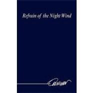Refrain of the Night Wind by Obenchain, Phillip, 9781425748272
