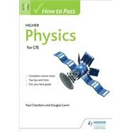 How to Pass Higher Physics by Paul Chambers; Douglas Gavin, 9781471808272